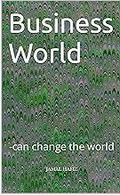 Business World - Can Change the World (Kindle Edition)